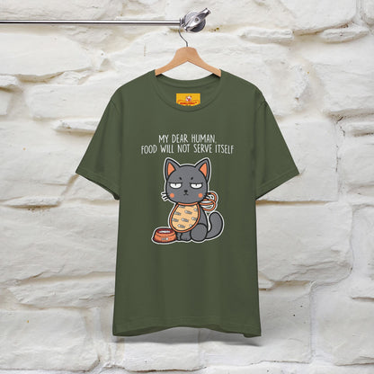 "Dear Human, Food Will Not Serve Itself" |Cat T-Shirt | Nunu&Miao Studio - Nunu&Miao Studio