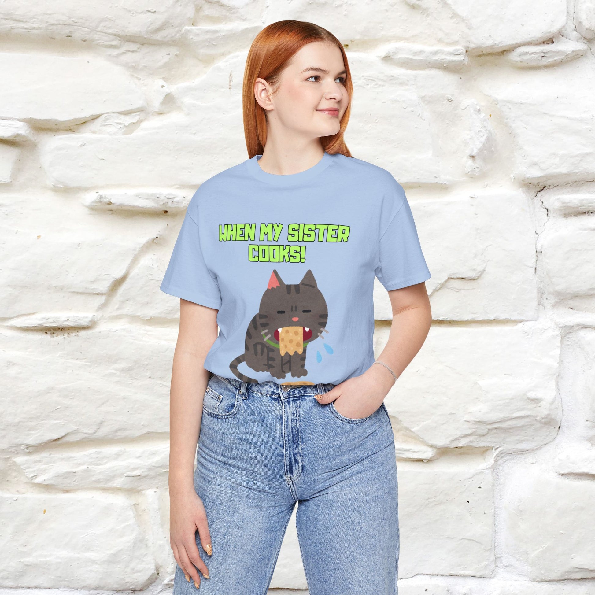 "When My Sister Cooks" Funny Cat  T-shirt |Nunu&Miao Studio - Nunu&Miao Studio
