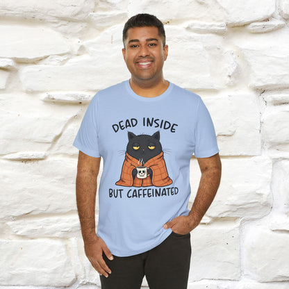 "Dead Inside But Caffeinated" |Funny T-Shirt | Nunu&Miao Studio - Nunu&Miao Studio