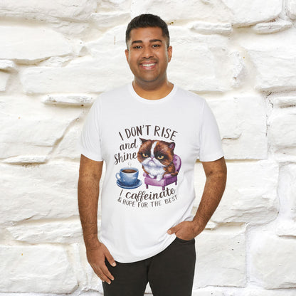 I Don’t Rise and Shine, I Caffeinate ....| Funny Cat T-Shirt| Nunu&Miao Studio - Nunu&Miao Studio