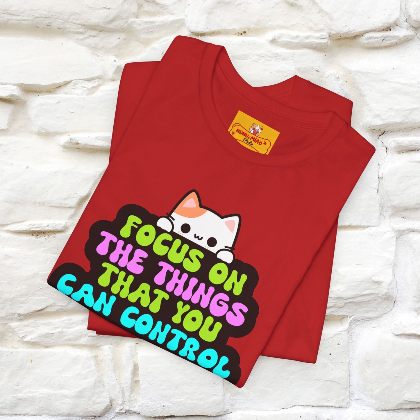 "Focus On The Things ....." T-shirt | Nunu&Miao Studio - Nunu&Miao Studio