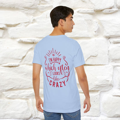 "I’m Happy, Which Often Looks Like Crazy" Cat T-Shirt| Front & Back Design | Nunu&Miao Studio - Nunu&Miao Studio