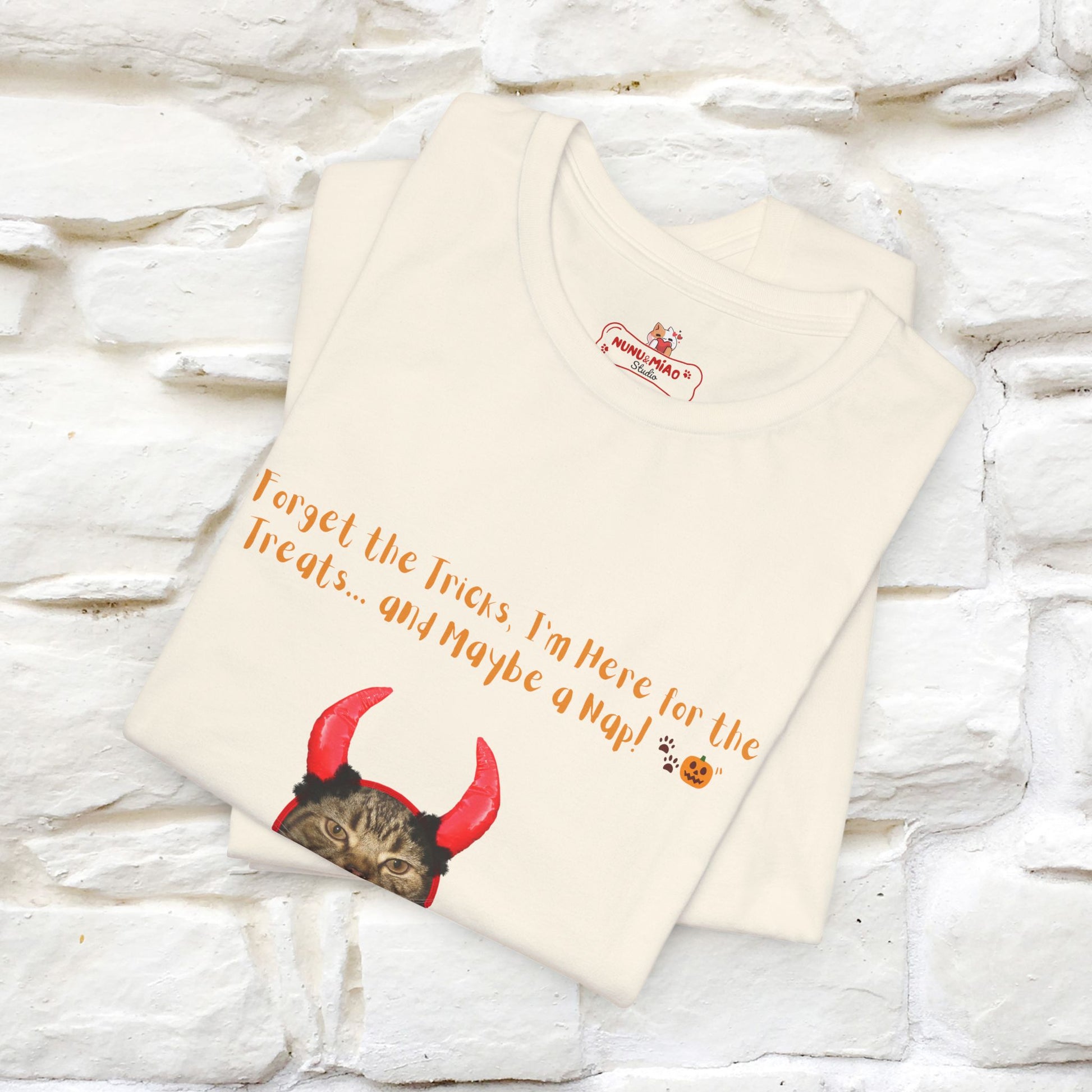 ''Forget The Tricks I am Here For The Treats ...And Maybe A Nap!'' Cat T-shirt for Men and Women  100% Cotton* - Nunu&Miao Studio