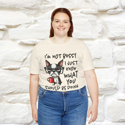 "I'm Not Bossy, I Just Know What You..." Bossy T-shirt |Nunu&Miao Studio - Nunu&Miao Studio