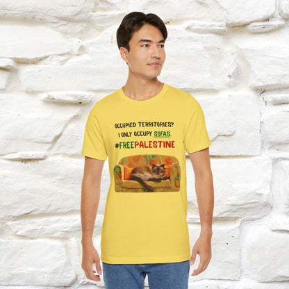 "Occupied territories?  I only occupy sofas. FreePalestine" Cat T-shirt |Nunu&Miao Studio - Nunu&Miao Studio