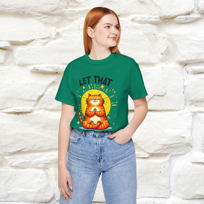 "Let That Sh*t Go" Cat T-shirt |Nunu&Miao Studio - Nunu&Miao Studio