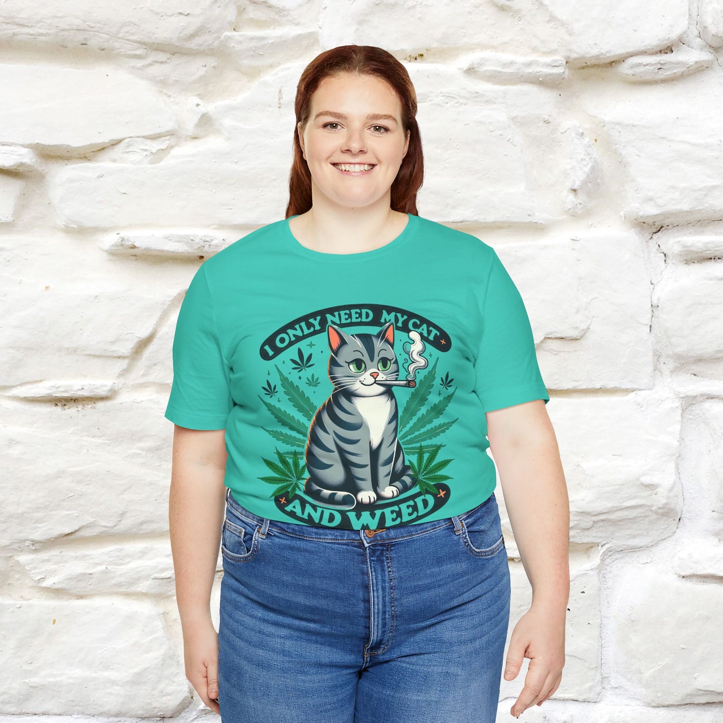 I Only Need My Cat and Weed Funny T-Shirt for Men & Women | 100% Cotton* - Nunu&Miao Studio