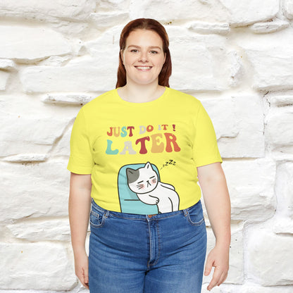 "Just Do It Later" Cat T-shirt |Nunu&Miao Studio - Nunu&Miao Studio