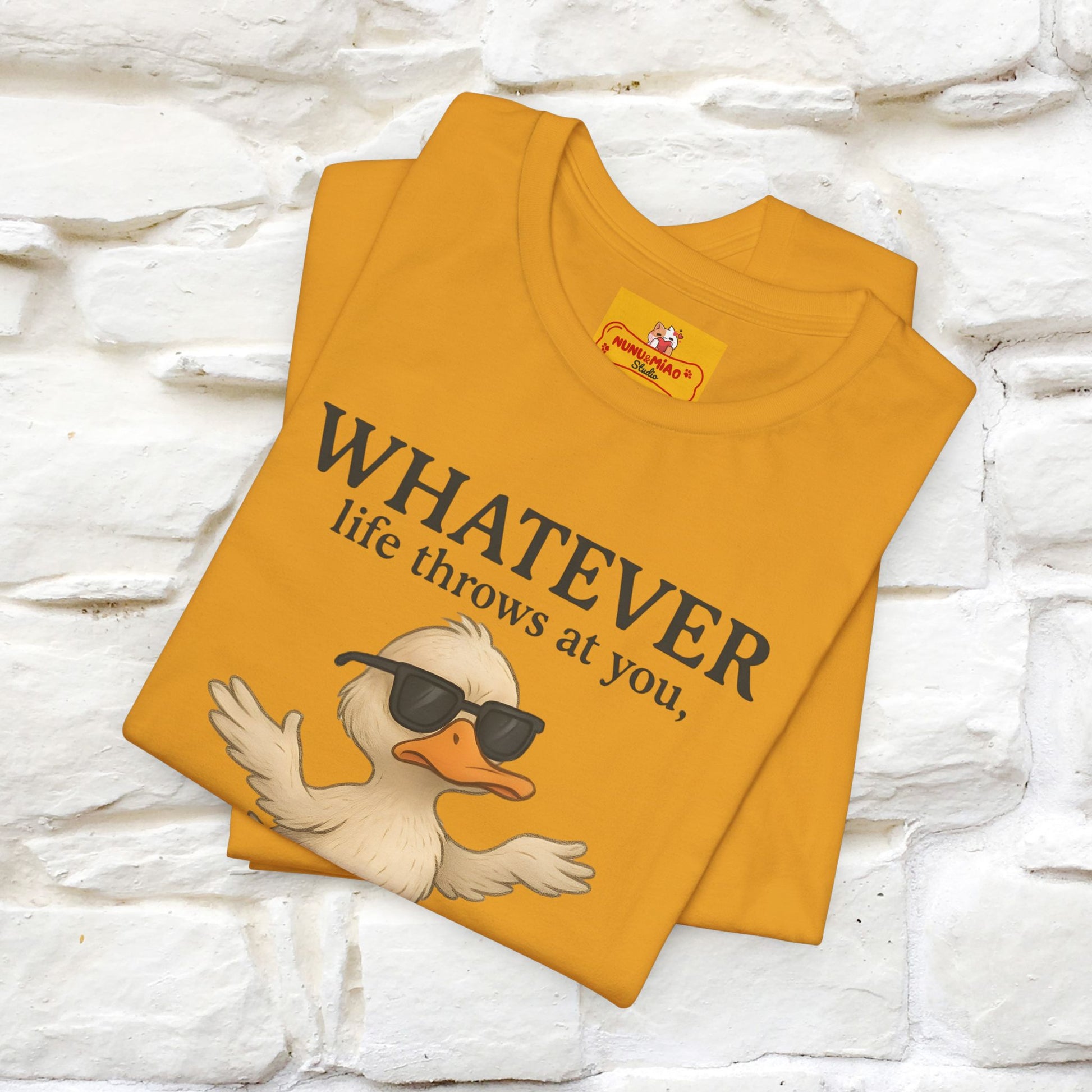 "Whatever Life Throws At You " Funny Duck T-shirt |Nunu&Miao Studio - Nunu&Miao Studio