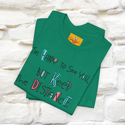 "I'M Happy To See You But Keep The Distance" Cat T-Shirt | Nunu&Miao Studio - Nunu&Miao Studio