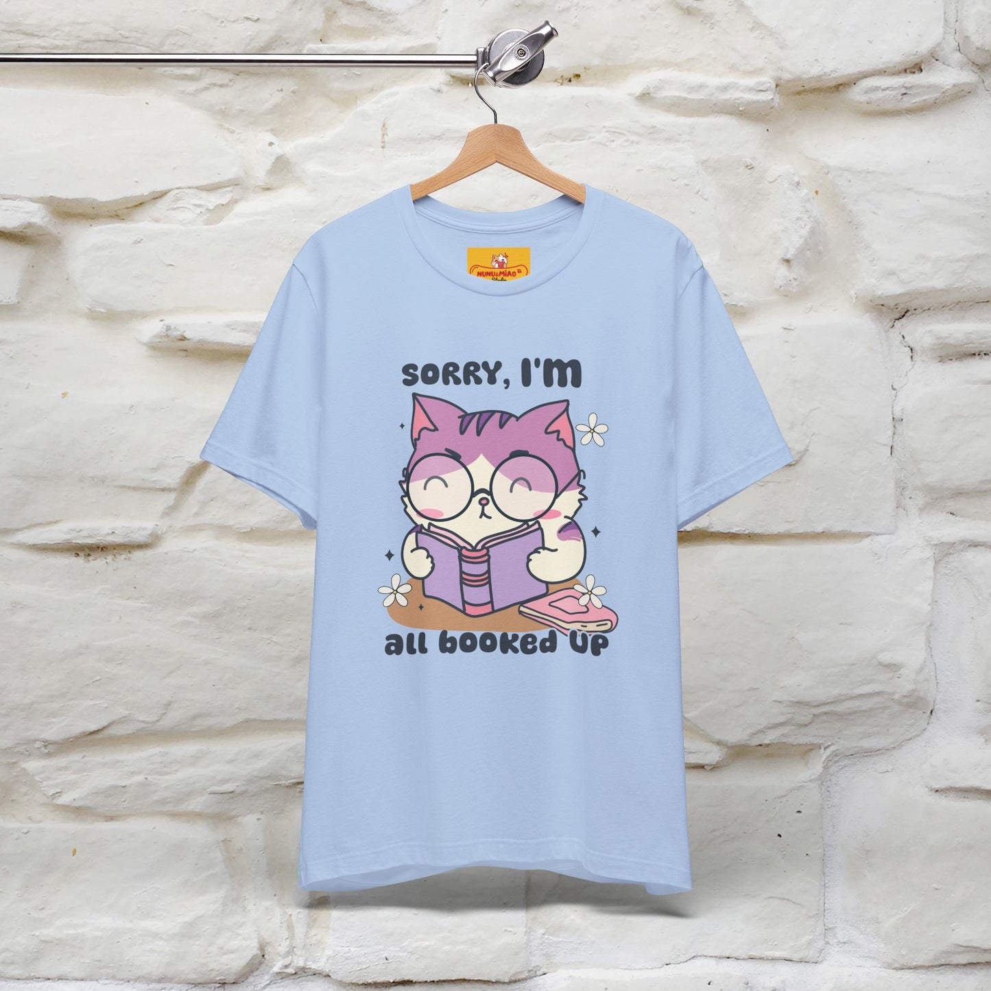 ''Sorry I am All Booked Up| Cute Cat T-Shirt |Nunu&Miao Studio - Nunu&Miao Studio