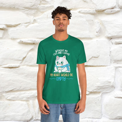 "Without My Cats and Coffee, My Heart Would Be Empty" Cat T-shirt | Nunu&Miao Studio - Nunu&Miao Studio