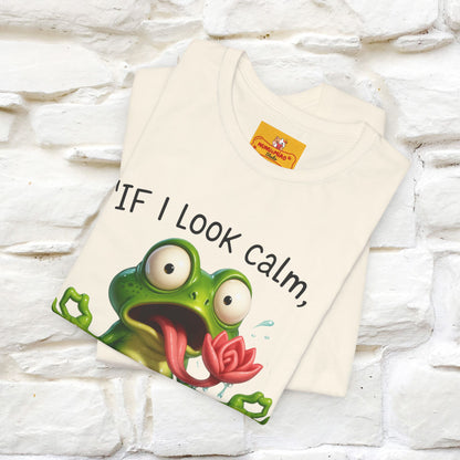 “If I Look Calm, I'm Faking It!” | Funny T-Shirt | Nunu&Miao Studio