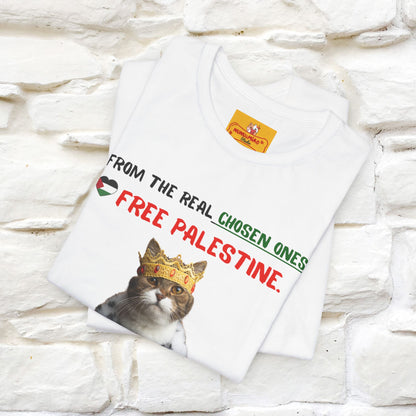 "From the real chosen ones  Free Palestine." Cat T-shirt |Nunu&Miao Studio - Nunu&Miao Studio