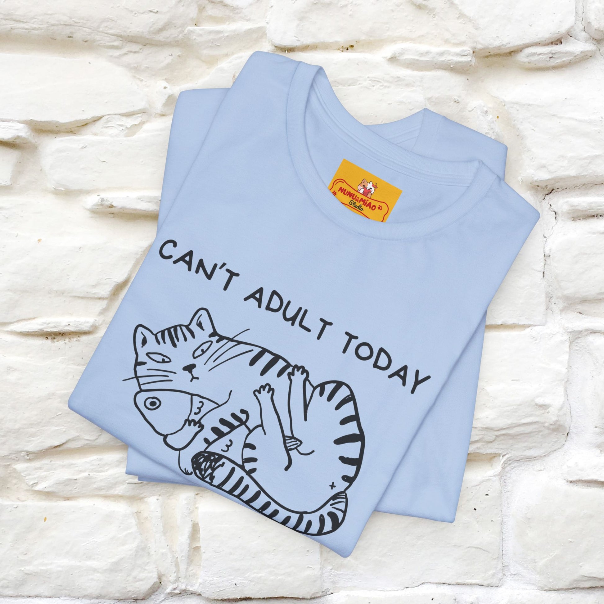 "Can't Adult Today" |Cat T-Shirt | Nunu&Miao Studio - Nunu&Miao Studio