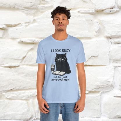"I Look Busy But I'm Just Overwhelmed" |Cat T-Shirt | Nunu&Miao Studio - Nunu&Miao Studio