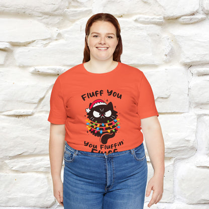 ''Fluff You, You Fluffin Fluff'' | Cattitude Cat Christmas Tee | Nunu&Miao Studio - Nunu&Miao Studio