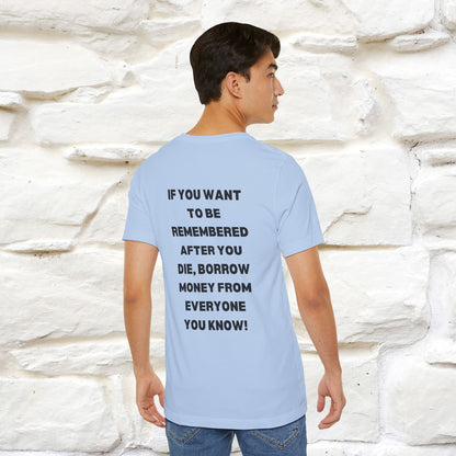 “If You Want To Be Remembered..." Funny Cat T-Shirt | Front & Back Design | Nunu&Miao Studio