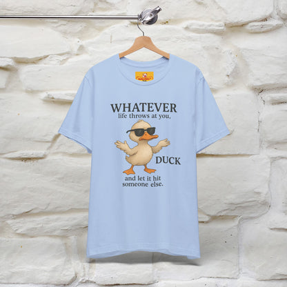 "Whatever Life Throws At You " Funny Duck T-shirt |Nunu&Miao Studio - Nunu&Miao Studio