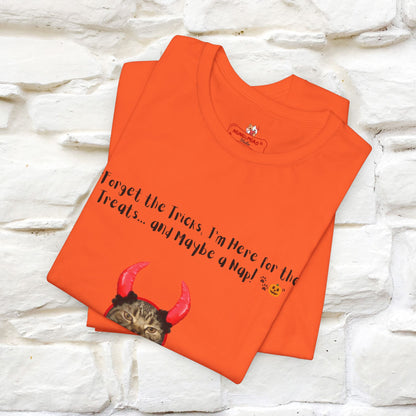 ''Forget The Tricks I am Here For The Treats ...And Maybe A Nap!'' Cat T-shirt for Men and Women  100% Cotton* - Nunu&Miao Studio