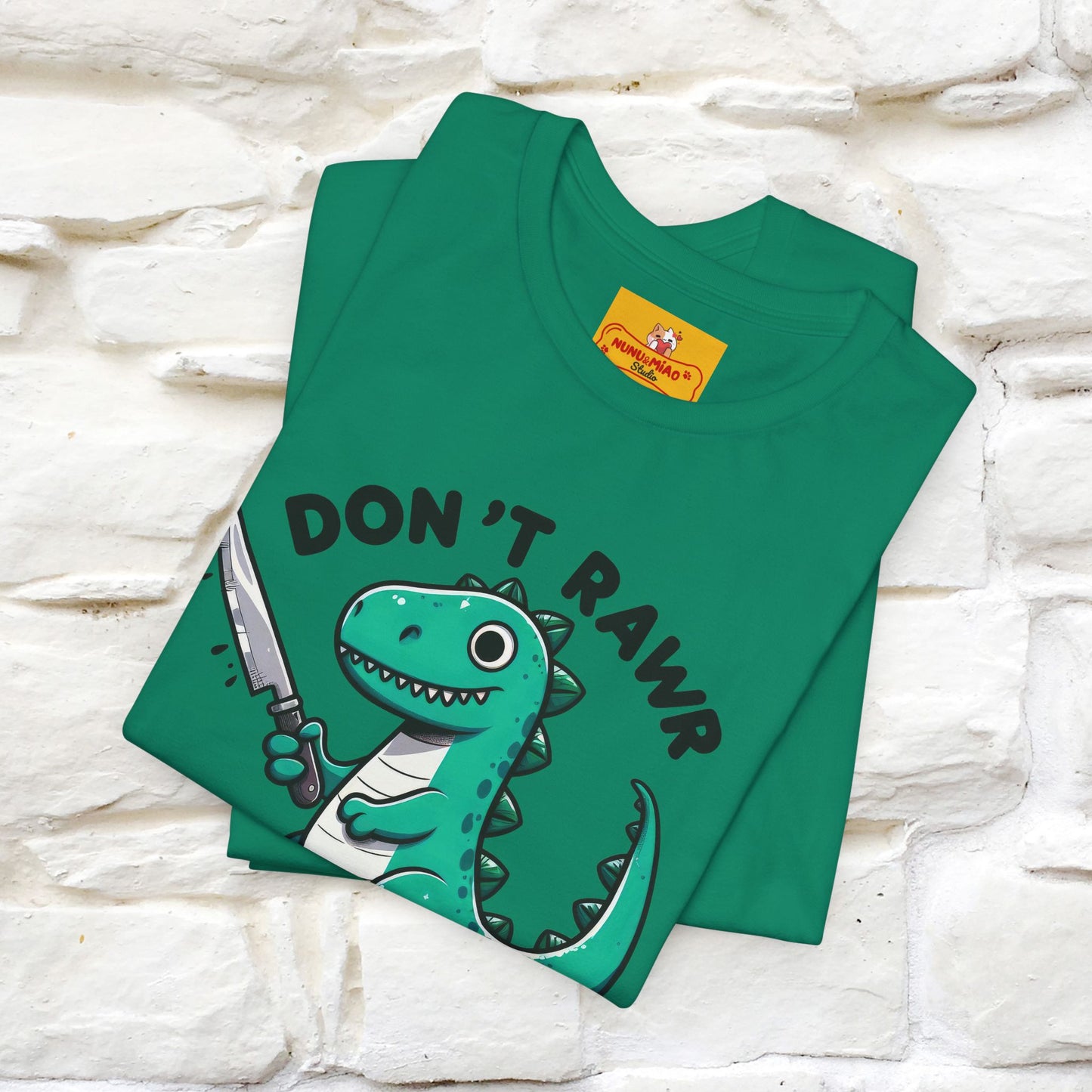 "Don't Rawr With Me... " Funny T-Shirt | Nunu&Miao Studio