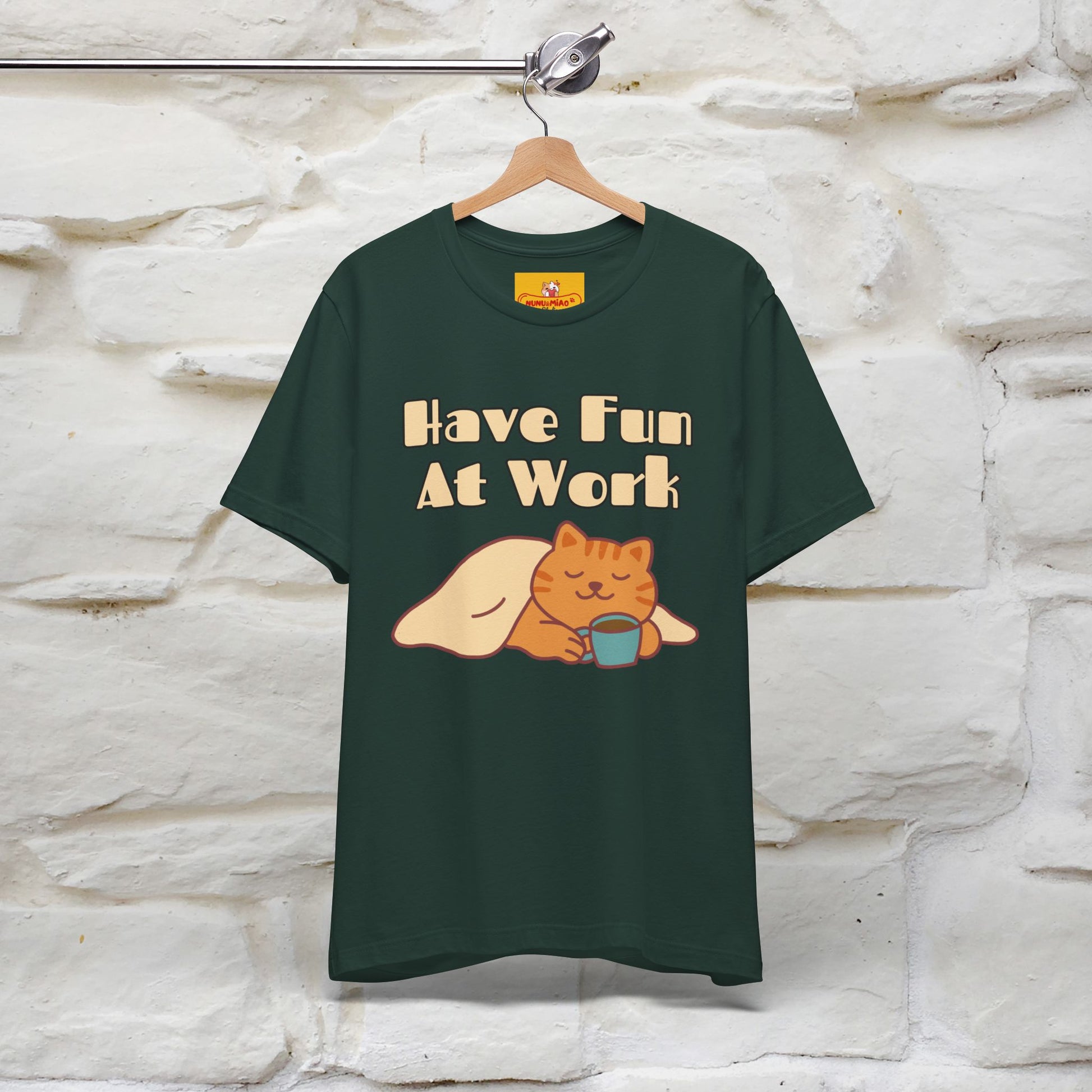 "Have Fun At Work" Cat T-shirt |Nunu&Miao Studio - Nunu&Miao Studio