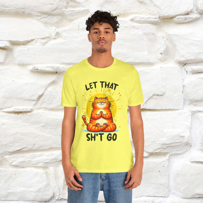 "Let That Sh*t Go" Cat T-shirt |Nunu&Miao Studio - Nunu&Miao Studio