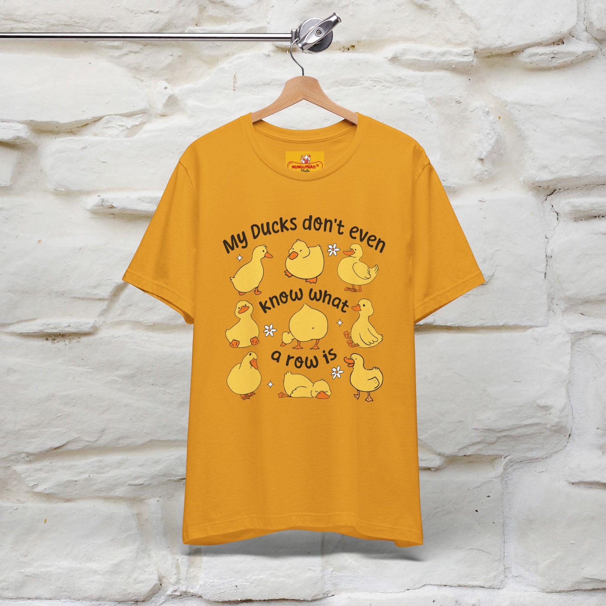 "My Duck Don't Even Know What A Row Is" Funny T-shirt |Nunu&Miao Studio - Nunu&Miao Studio