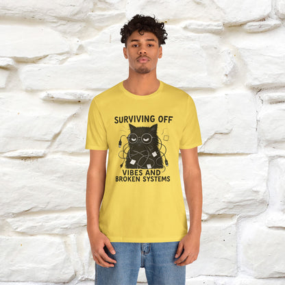 "Surviving Off...Vibes And Broken .. " |Cat T-Shirt | Nunu&Miao Studio - Nunu&Miao Studio