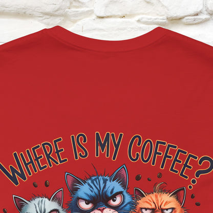 "Where Is My Coffe?" Cat T-Shirt | Front & Back Design | Nunu&Miao Studio