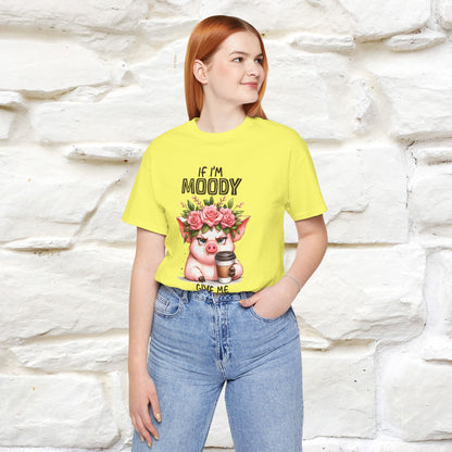 ''If I'm Moody Give Me Foody''| Funny T-Shirt | Nunu&Miao Studio