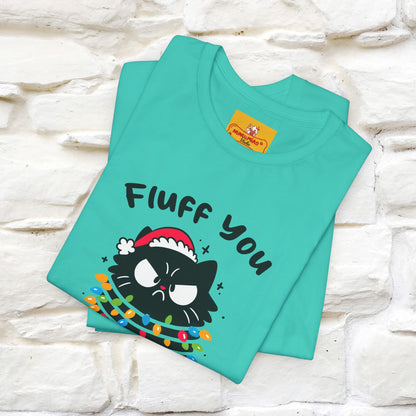 ''Fluff You, You Fluffin Fluff'' | Cattitude Cat Christmas Tee | Nunu&Miao Studio - Nunu&Miao Studio