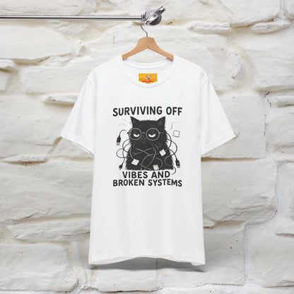 "Surviving Off...Vibes And Broken .. " |Cat T-Shirt | Nunu&Miao Studio - Nunu&Miao Studio