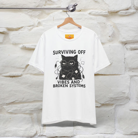 "Surviving Off...Vibes And Broken .. " |Cat T-Shirt | Nunu&Miao Studio - Nunu&Miao Studio