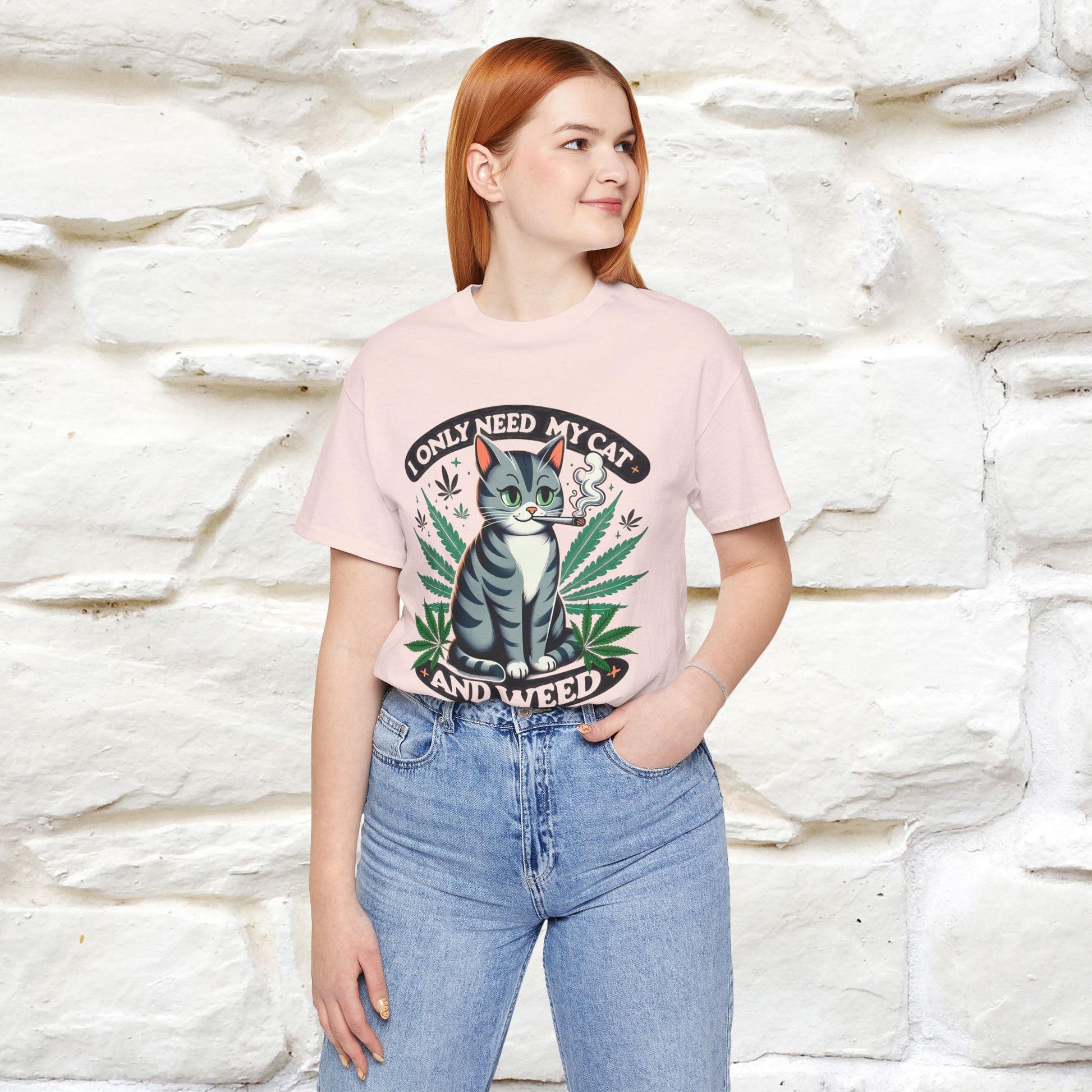 I Only Need My Cat and Weed Funny T-Shirt for Men & Women | 100% Cotton* - Nunu&Miao Studio