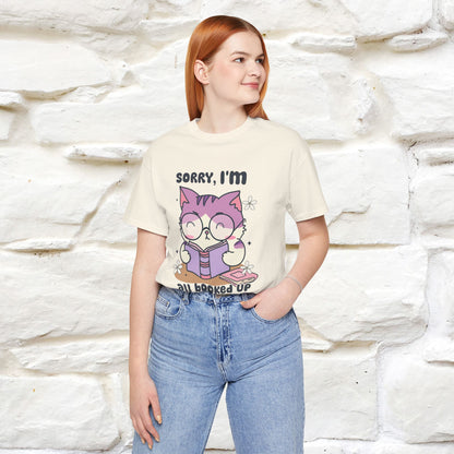 ''Sorry I am All Booked Up| Cute Cat T-Shirt |Nunu&Miao Studio - Nunu&Miao Studio