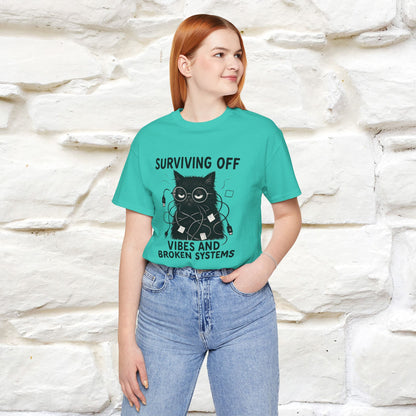 "Surviving Off...Vibes And Broken .. " |Cat T-Shirt | Nunu&Miao Studio - Nunu&Miao Studio