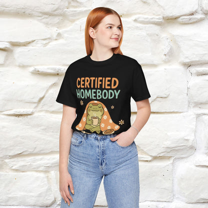 Certified Homebody Tee – Hilarious Lazy Lifestyle Shirt | Nunu & Miao Studio - Nunu&Miao Studio