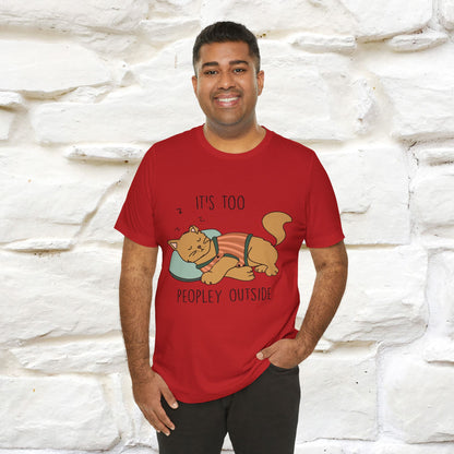 ''It’s Too Peopley Outside'' | Funny Cat T-Shirt | Nunu&Miao Studio - Nunu&Miao Studio