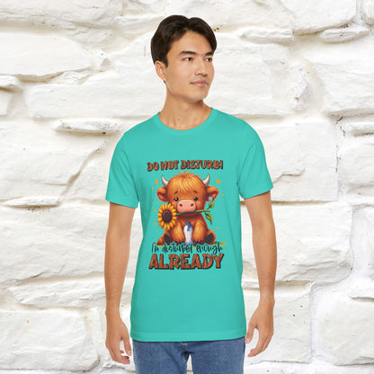 "Do Not Disturb... " |Funny T-Shirt | Nunu&Miao Studio