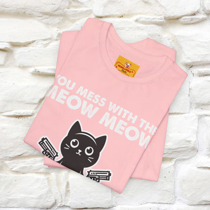 "You Mess With The Meow Meow, You Get The Peow Peow" Cat T-shirt |Nunu&Miao Studio - Nunu&Miao Studio