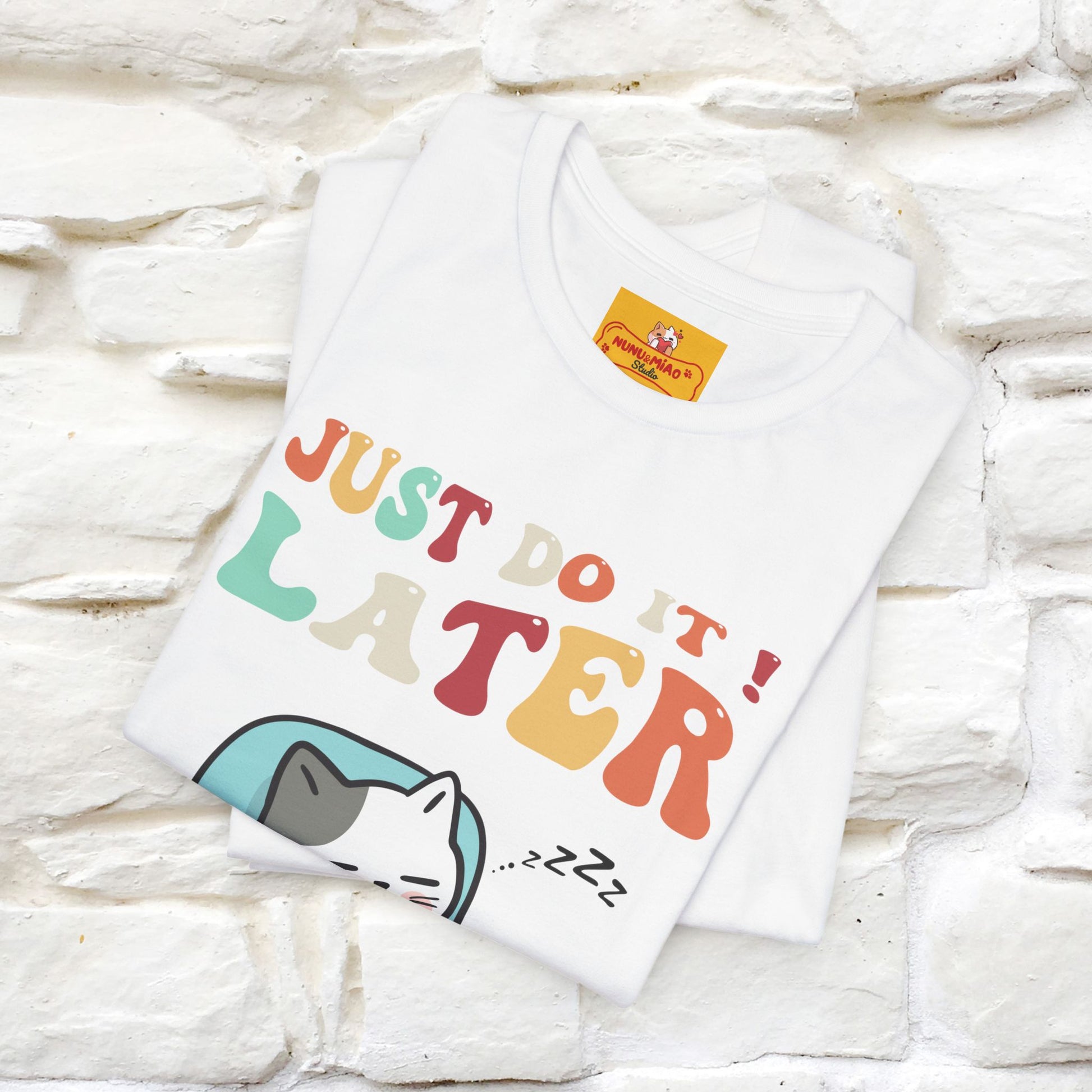 "Just Do It Later" Cat T-shirt |Nunu&Miao Studio - Nunu&Miao Studio