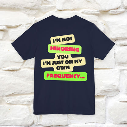 "I'm Not Ignoring You. I'm Just  .. " Cat T-Shirt | Front & Back Design | Nunu&Miao Studio - Nunu&Miao Studio