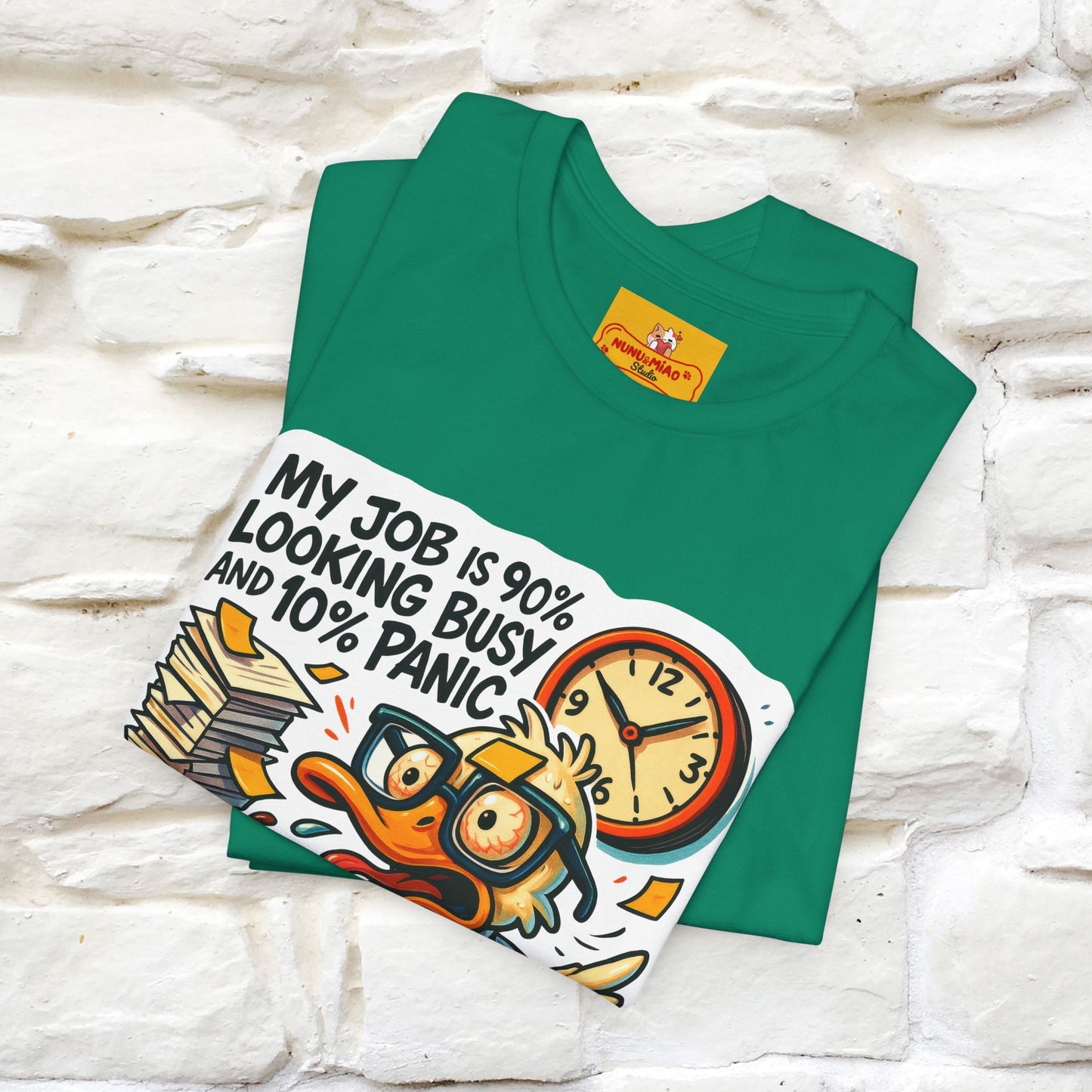 '' My Job is 90% Looking Busy ... |  Sarcastic T-Shirt | Nunu&Miao Studio