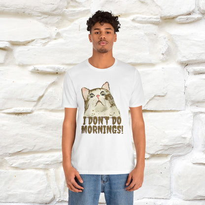 ''I Don't Do Mornings''  Cat T-shirt | Cat T-Shirt | Nunu&Miao Studio - Nunu&Miao Studio