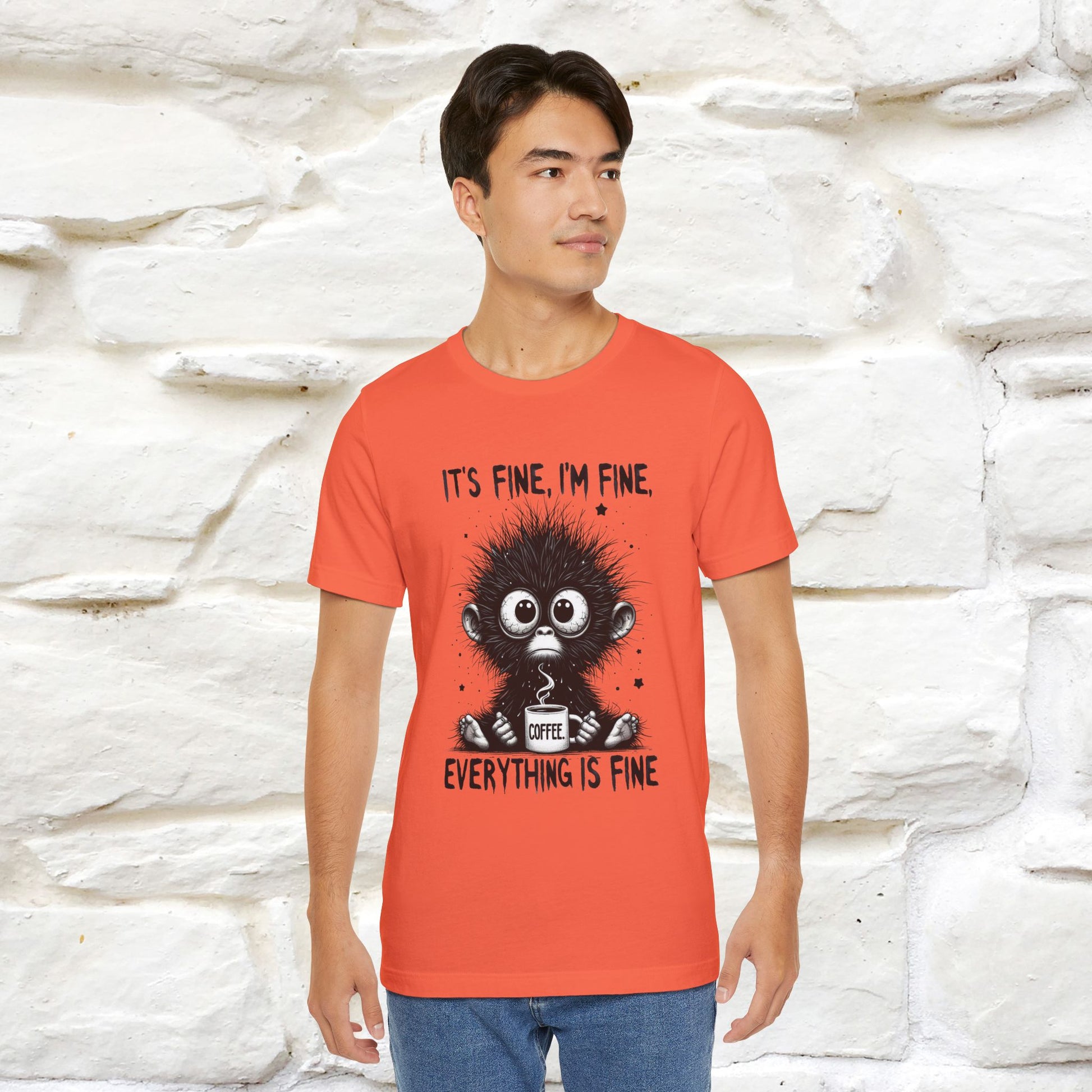 "It's Fine I'm Fine Everything Is Fine" |Monkey T-Shirt | Nunu&Miao Studio - Nunu&Miao Studio