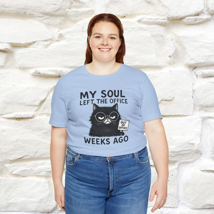 "My Soul Left The Office..." |Funny Cat T-Shirt | Nunu&Miao Studio - Nunu&Miao Studio