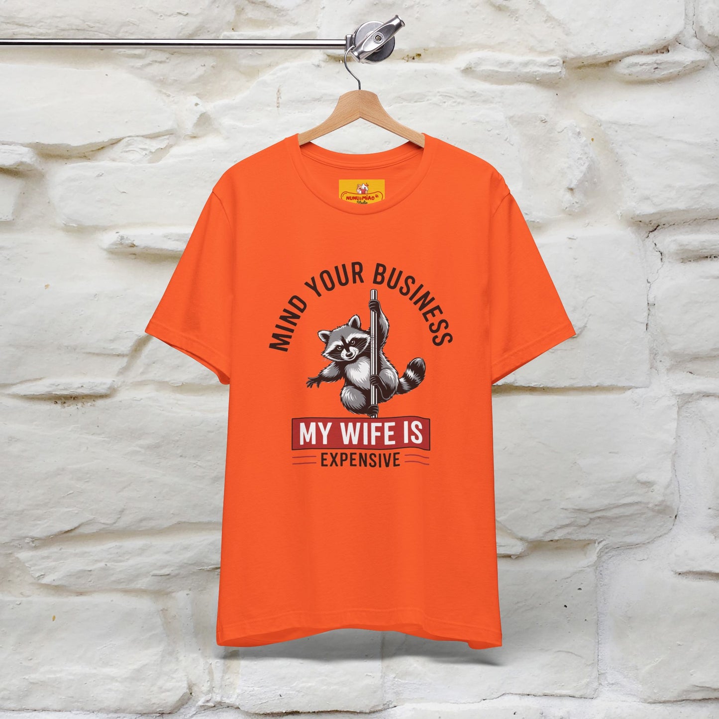 "Mind Your Business My Wife Is Expencive" Funny T-shirt |Nunu&Miao Studio - Nunu&Miao Studio