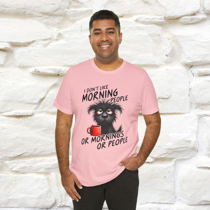 "I Don't Like Morning People..." Funny T-shirt |Nunu&Miao Studio - Nunu&Miao Studio