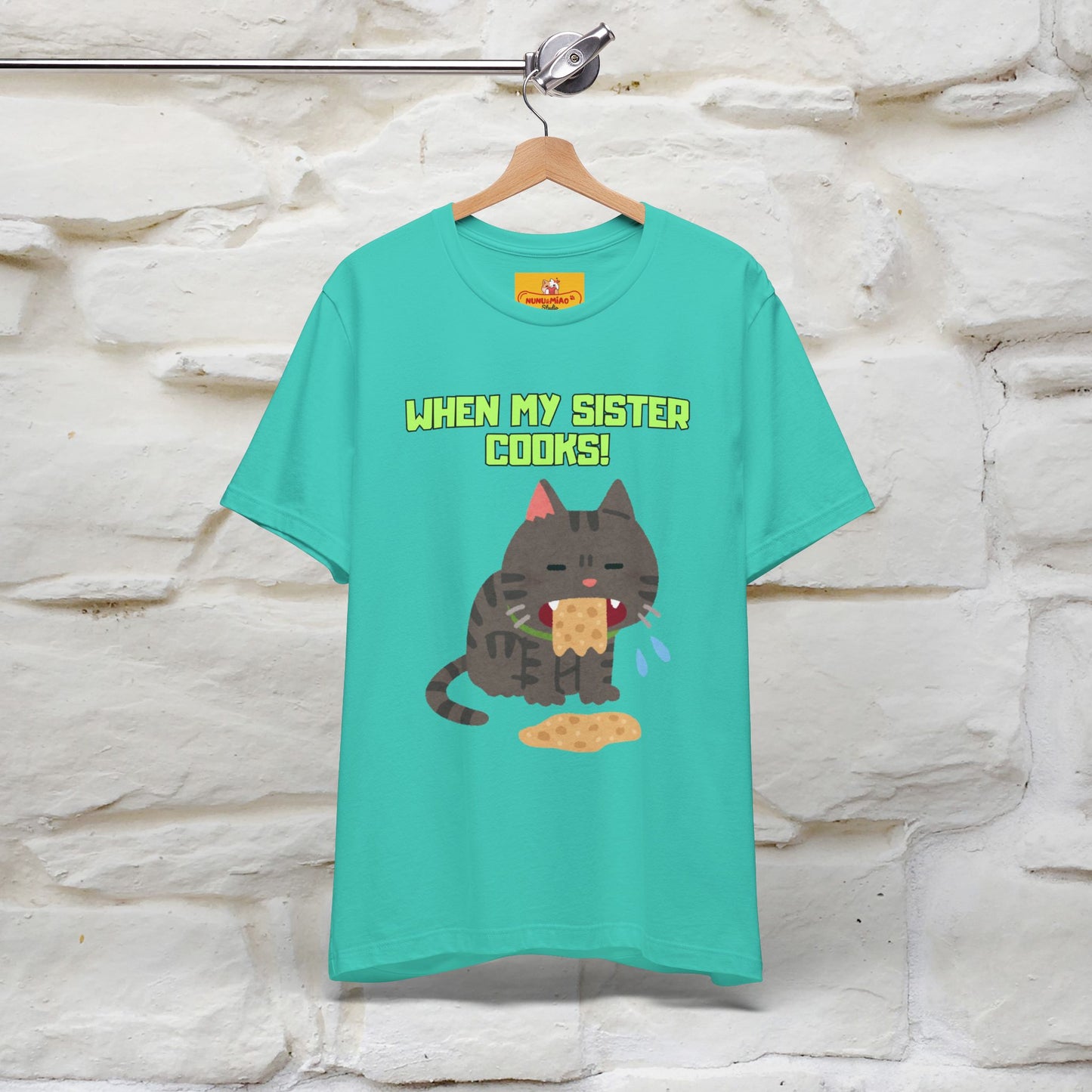 "When My Sister Cooks" Funny Cat  T-shirt |Nunu&Miao Studio - Nunu&Miao Studio